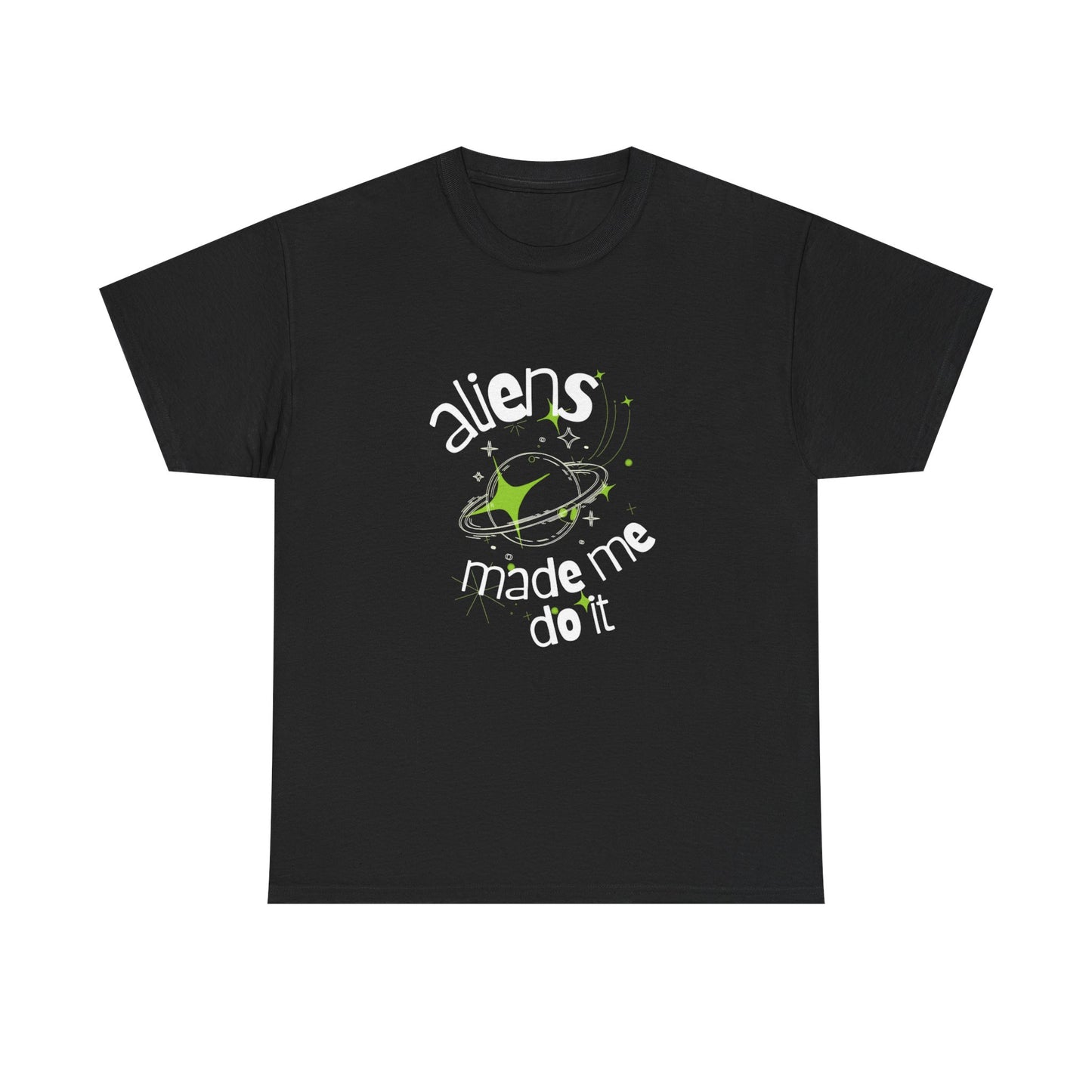 Aliens Made Me Unisex Heavy Cotton Tee
