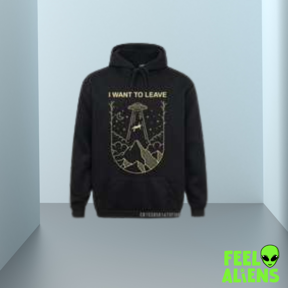 I Want to Leave UFO Hoodie