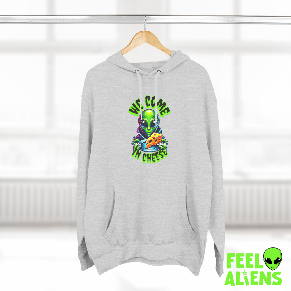 We Come In Cheese - Streetwear Fleece Hoodie Feelaliens