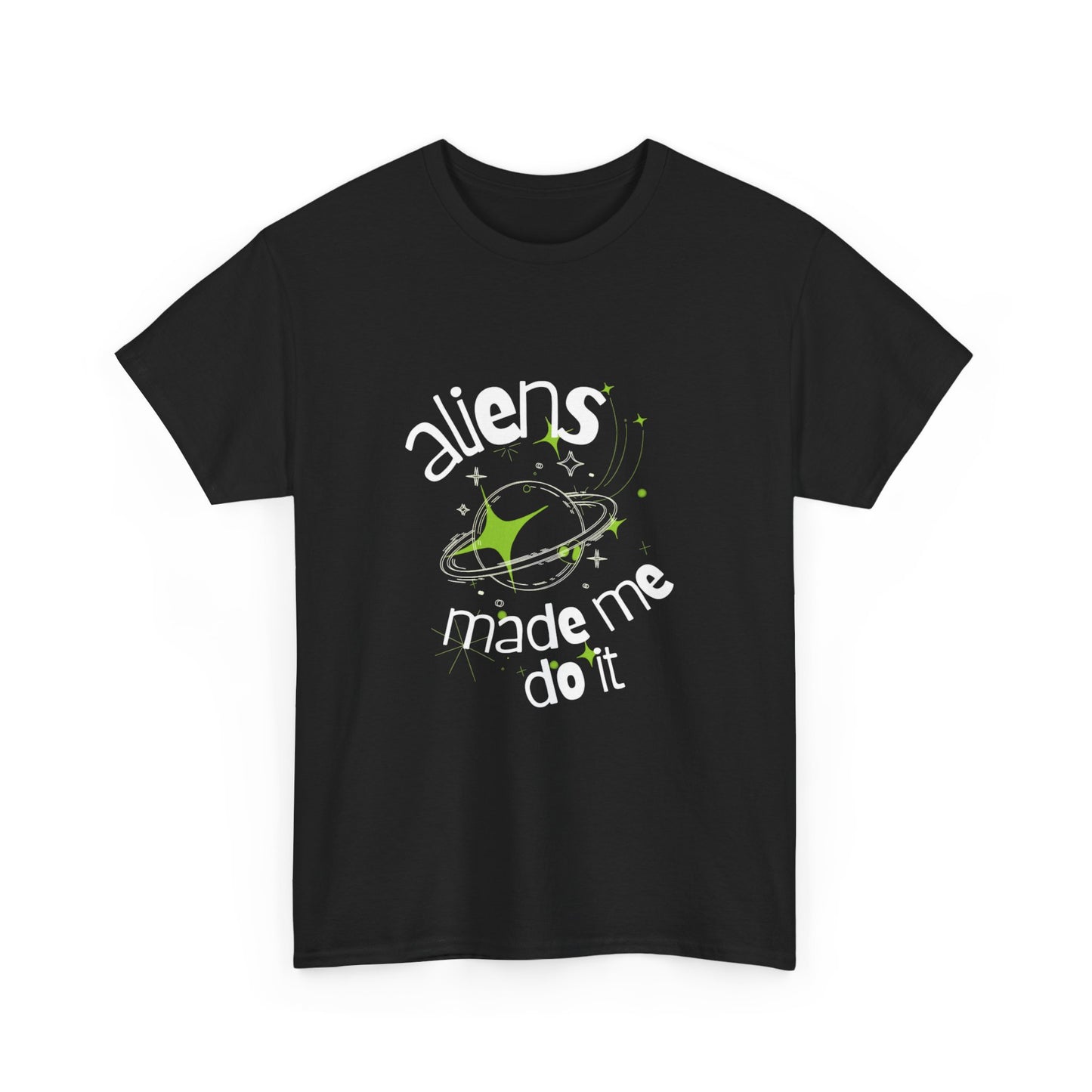 Aliens Made Me Unisex Heavy Cotton Tee