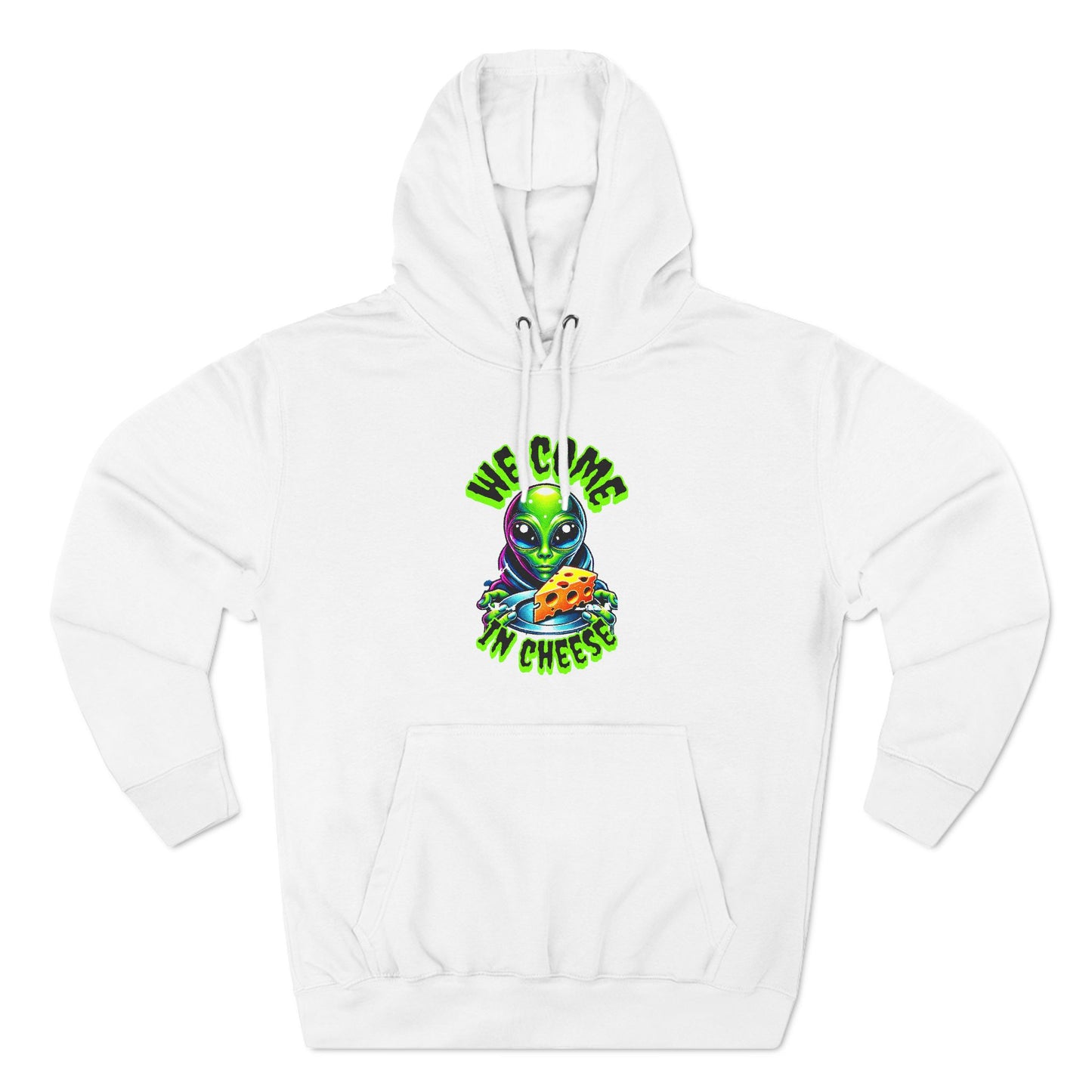 We Come In Cheese - Streetwear Fleece Hoodie