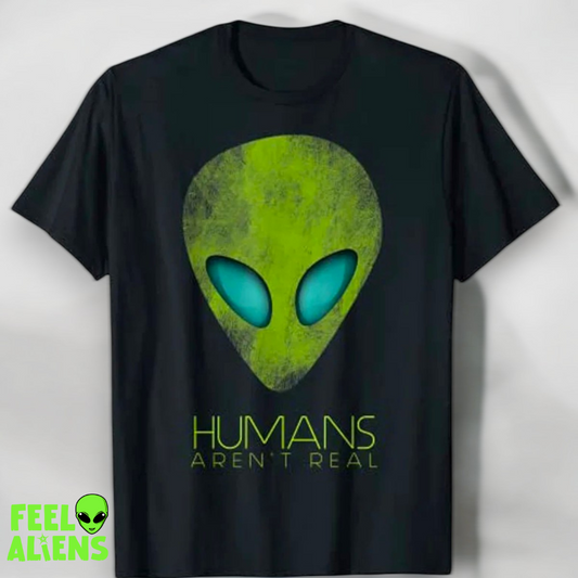 Humans Aren’t Real Alien Graphic T-Shirt - Casual Vintage Tee for Men and Women