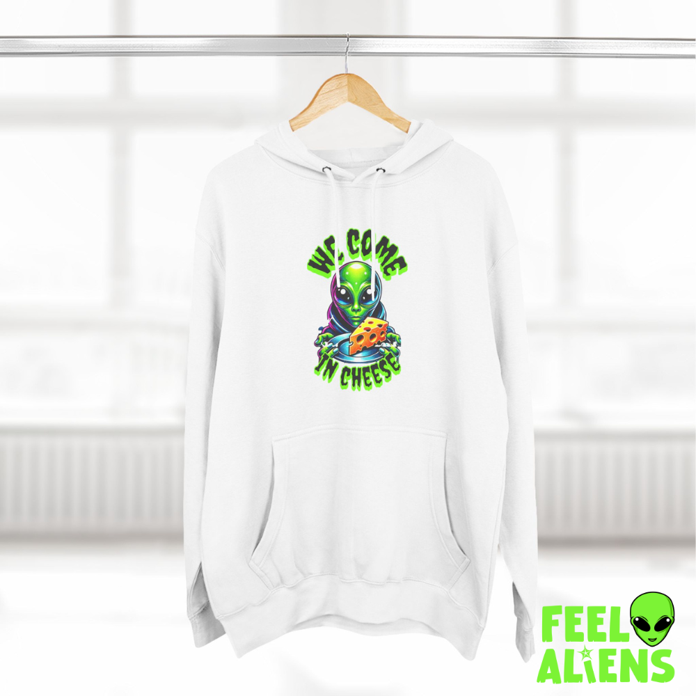 We Come In Cheese - Streetwear Fleece Hoodie Feelaliens